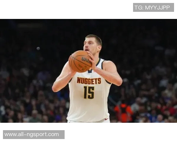 约基奇开季三连三双表现惊艳25分19板10助助球队强势开局